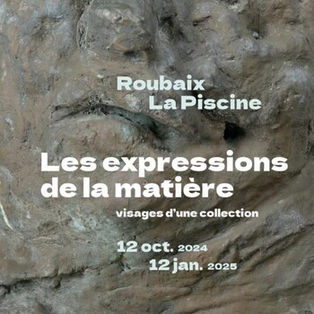 Exposition Expressions de la matière, Le Piscine Roubaix